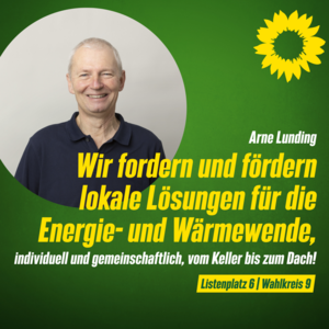 Bild mit grünem Hintergrund mit dem Foto von Arne Lunding mit dem Schriftzug Wir fordern und fördern lokale Lösungen für die Energie- und Wärmewende. 